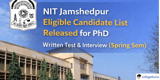 NIT Jamshedpur Eligible Candidate List Released for PhD Written Test & Interview (Spring Sem) at nitjsr.ac.in